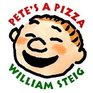 Pete's a Pizza -- William Steig